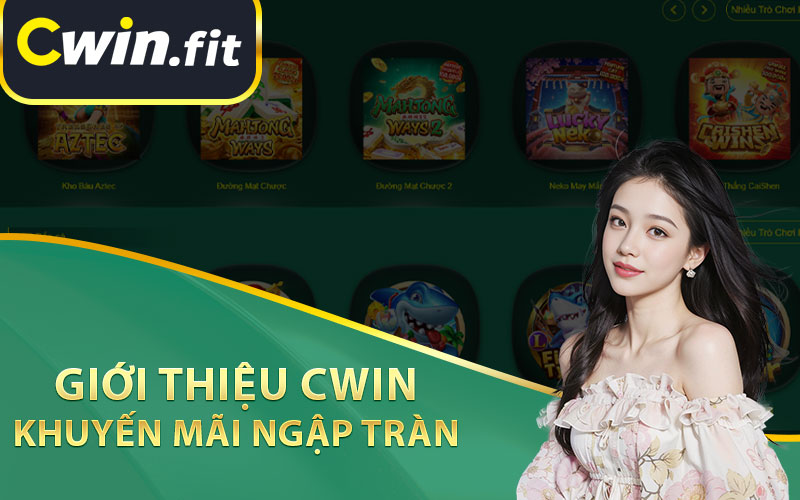 Giới Thiệu Cwin Khuyến Mãi Ngập Tràn