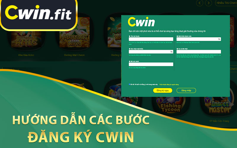 Hướng Dẫn Các Bước Đăng Ký Cwin