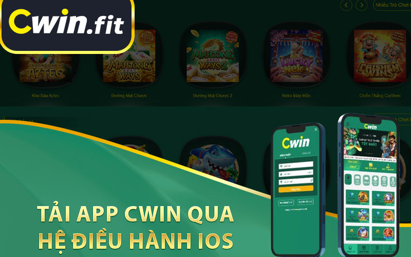 Tải App Cwin Qua Hệ Điều Hành IOS