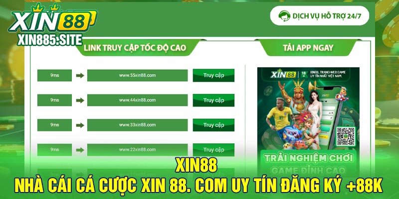 Xin88 – Nhà Cái Cá Cược Xin 88. Com Uy Tín Đăng Ký +88K